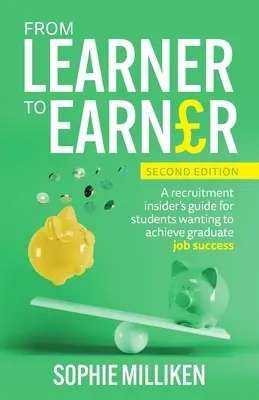 De l'apprenant au salarié : Un guide de recrutement pour les étudiants désireux de décrocher un emploi après leurs études - From Learner to Earner: A recruitment insider's guide for students wanting to achieve graduate job success