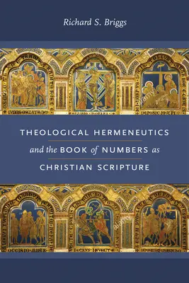 L'herméneutique théologique et le livre des nombres en tant qu'Écriture chrétienne - Theological Hermeneutics and the Book of Numbers as Christian Scripture