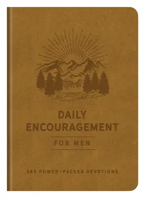 Encouragement quotidien pour les hommes : 365 Devotions puissantes - Daily Encouragement for Men: 365 Power-Packed Devotions