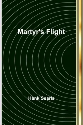 Le vol du martyr - Martyr's Flight