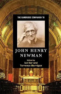 Le Compagnon de Cambridge pour John Henry Newman - The Cambridge Companion to John Henry Newman