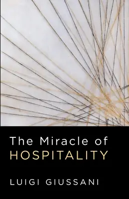 Le miracle de l'hospitalité - The Miracle of Hospitality
