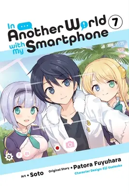 Dans un autre monde avec mon smartphone, Vol. 7 (Manga) - In Another World with My Smartphone, Vol. 7 (Manga)