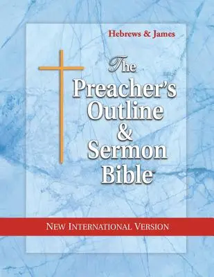 Bible de prédication et de sermons - NIV - Hébreux - Jacques - Preacher's Outline & Sermon Bible-NIV-Hebrews-James