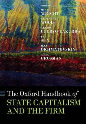 Le Manuel d'Oxford sur le capitalisme d'État et l'entreprise - The Oxford Handbook of State Capitalism and the Firm