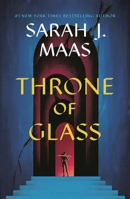 Le trône de verre - Throne of Glass