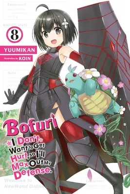 Bofuri : Je ne veux pas être blessé, alors je vais maximiser ma défense, Vol. 8 (Light Novel) - Bofuri: I Don't Want to Get Hurt, So I'll Max Out My Defense., Vol. 8 (Light Novel)
