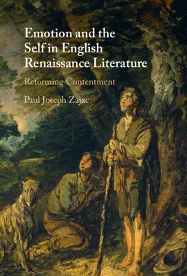 L'émotion et le moi dans la littérature anglaise de la Renaissance - Emotion and the Self in English Renaissance Literature