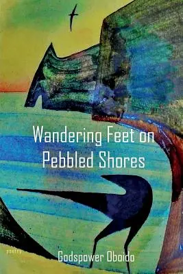 Pieds errants sur des rivages de galets - Wandering Feet on Pebbled Shores