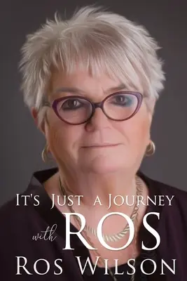 C'est juste un voyage avec Ros - It's Just A Journey With Ros