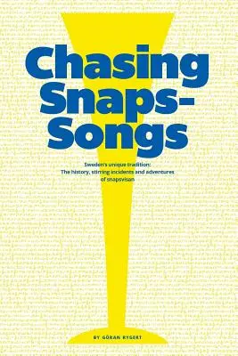 Chasing Snaps Songs - La tradition unique de la Suède - Chasing Snaps Songs - Sweden's Unique Tradition