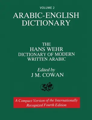 Volume 2 : Dictionnaire arabe-anglais : Le dictionnaire Hans Wehr de l'arabe moderne écrit. Quatrième édition. - Volume 2: Arabic-English Dictionary: The Hans Wehr Dictionary of Modern Written Arabic. Fourth Edition.