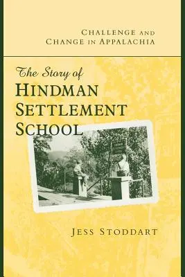 Défis et changements dans les Appalaches : l'histoire de la Hindman Settlement School - Challenge and Change in Appalachia: The Story of Hindman Settlement School
