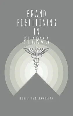 Positionnement de la marque dans l'industrie pharmaceutique - Brand Positioning in Pharma