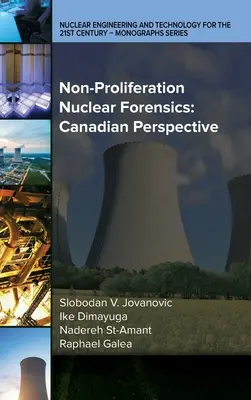 Non-Proliferation Nuclear Forensics : Perspective canadienne - Non-Proliferation Nuclear Forensics: Canadian Perspective