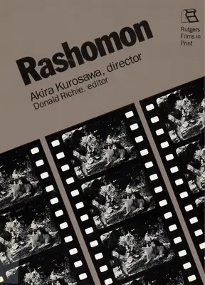 Rashomon : Akira Kurosawa, réalisateur - Rashomon: Akira Kurosawa, Director