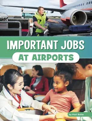 Les emplois importants dans les aéroports - Important Jobs at Airports