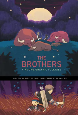 Les frères : Un conte populaire graphique Hmong - The Brothers: A Hmong Graphic Folktale