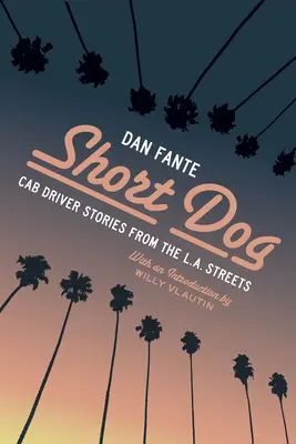 Short Dog : Histoires de chauffeurs de taxi dans les rues de Los Angeles - Short Dog: Cab Driver Stories from the L.A. Streets