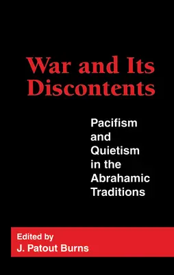 La guerre et ses mécontentements : Pacifisme et quiétisme dans les traditions abrahamiques - War and Its Discontents: Pacifism and Quietism in the Abrahamic Traditions