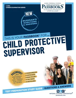 Superviseur de la protection de l'enfance (C-3701) : Guide d'étude des livrets - Child Protective Supervisor (C-3701): Passbooks Study Guide