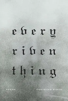 Toutes les choses vivantes - Every Riven Thing