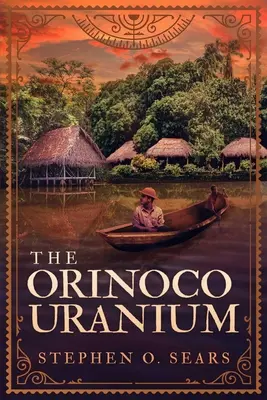 L'uranium de l'Orénoque - The Orinoco Uranium