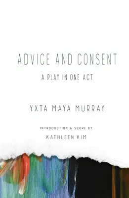 Conseil et consentement : Une pièce en un acte - Advice and Consent: A Play in One Act