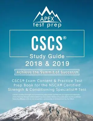 CSCS Study Guide 2018 & 2019 : CSCS Exam Content & Practice Test Prep Book for the NSCA Certified Strength & Conditioning Specialist Test (en anglais) - CSCS Study Guide 2018 & 2019: CSCS Exam Content & Practice Test Prep Book for the NSCA Certified Strength & Conditioning Specialist Test