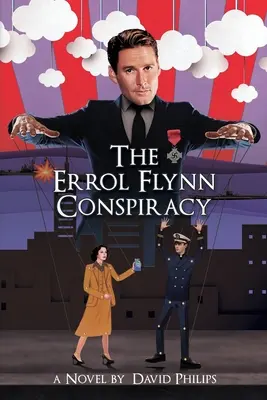 La conspiration Errol Flynn - The Errol Flynn Conspiracy