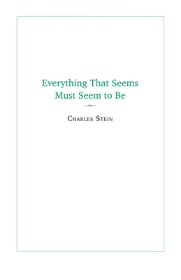 Tout ce qui semble doit sembler être : Premiers écrits d'un projet de Parménide - Everything That Seems Must Seem to Be: Initial Writings from a Parmenides Project