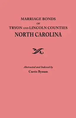 Obligations matrimoniales des comtés de Tryon et Lincoln, Caroline du Nord - Marriage Bonds of Tryon and Lincoln Counties, North Carolina