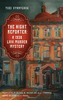 Le reporter de nuit : un meurtre mystérieux à Lviv en 1938 - The Night Reporter: A 1938 Lviv Murder Mystery