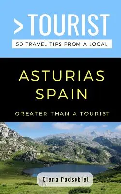 Plus qu'un touriste - Asturies Espagne : 50 conseils de voyage d'un local - Greater Than a Tourist- Asturias Spain: 50 Travel Tips from a Local