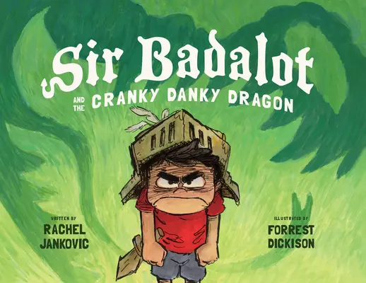 Sir Badalot et le dragon grincheux - Sir Badalot and the Cranky Danky Dragon