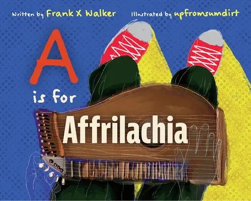 A comme Affrilachia - A is for Affrilachia