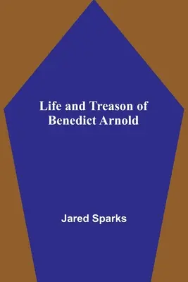 La vie et la trahison de Benedict Arnold - Life and Treason of Benedict Arnold