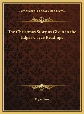 L'histoire de Noël telle qu'elle est racontée dans les lectures d'Edgar Cayce - The Christmas Story as Given in the Edgar Cayce Readings