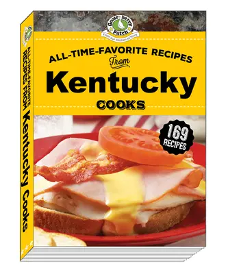 Recettes préférées des cuisiniers du Kentucky - All-Time-Favorite Recipes from Kentucky Cooks