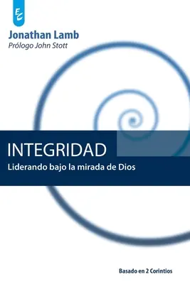 L'intégration : Liderando bajo la mirada de Dios - Integridad: Liderando bajo la mirada de Dios