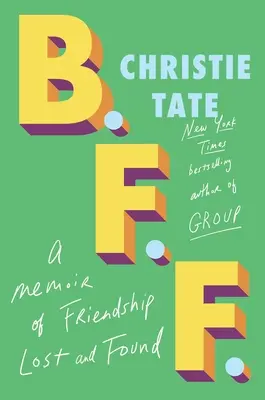 B.F.F. : Mémoire d'une amitié perdue et retrouvée - B.F.F.: A Memoir of Friendship Lost and Found