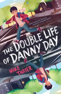 La double vie de Danny Day - The Double Life of Danny Day