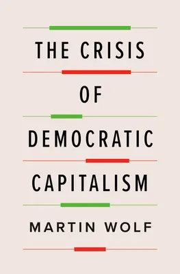 La crise du capitalisme démocratique - The Crisis of Democratic Capitalism