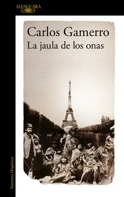 La Jaula de Los Onas / La cage des Onas - La Jaula de Los Onas / The Cage of the Onas