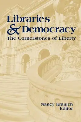 Bibliothèques et démocratie : La pierre angulaire de la liberté - Libraries and Democracy: The Cornerstone of Liberty