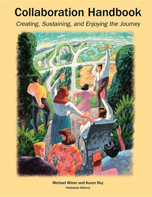 Manuel de collaboration : Créer, soutenir et apprécier le voyage - Collaboration Handbook: Creating, Sustaining, and Enjoying the Journey