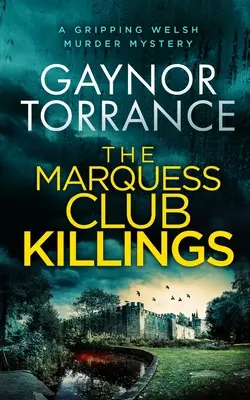 LES TUERIES DU MARQUESS CLUB un meurtre mystérieux et captivant au Pays de Galles - THE MARQUESS CLUB KILLINGS a gripping Welsh murder mystery