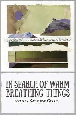 À la recherche de choses chaudes et respirantes - In Search of Warm Breathing Things