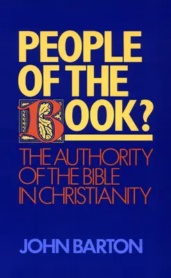 Les gens du livre ? L'autorité de la Bible dans le christianisme - People of the Book?: The Authority of the Bible in Christianity