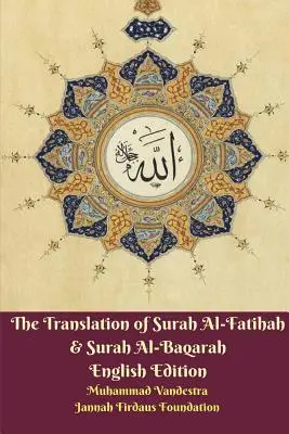 La traduction de la sourate Al-Fatihah et de la sourate Al-Baqarah Édition anglaise - The Translation of Surah Al-Fatihah and Surah Al-Baqarah English Edition